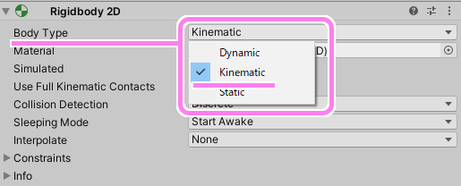 RIgidBody2D で Kinematic を選択します。