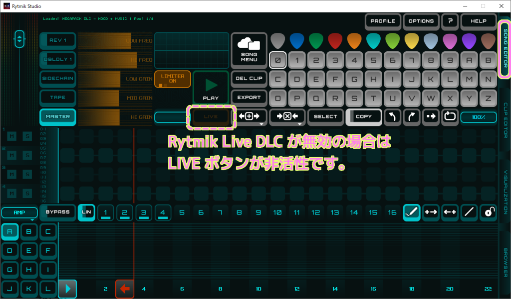 Rytmic Studio Rytmik Live DLC が無効の場合、SONG EDITOR の LIVE ボタンが非活性です.