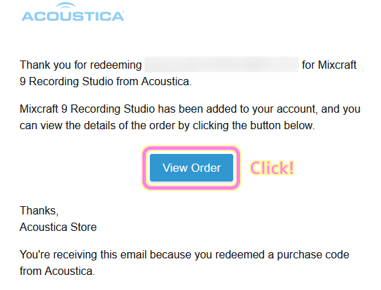 Acoustica から Mixcraft 9 Recording Studio を購入した後のメールの View Order から購入した製品のページへアクセスできます..